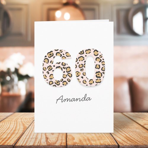 Leopard Print 60  Modern Cute Name 60th Birthday Card