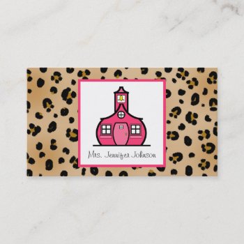 Leopard Print Pink Schoolhouse Teacher Business Card by thepinkschoolhouse at Zazzle