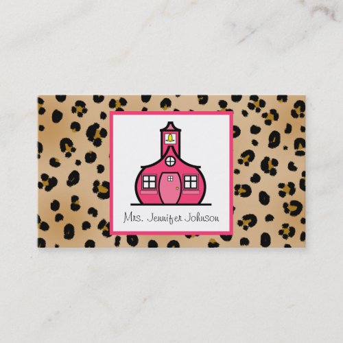 Leopard Print Pink Schoolhouse Teacher Business Card