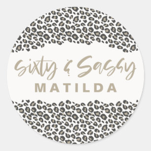Leopard print sixty and sassy 60th birthday party classic round sticker
