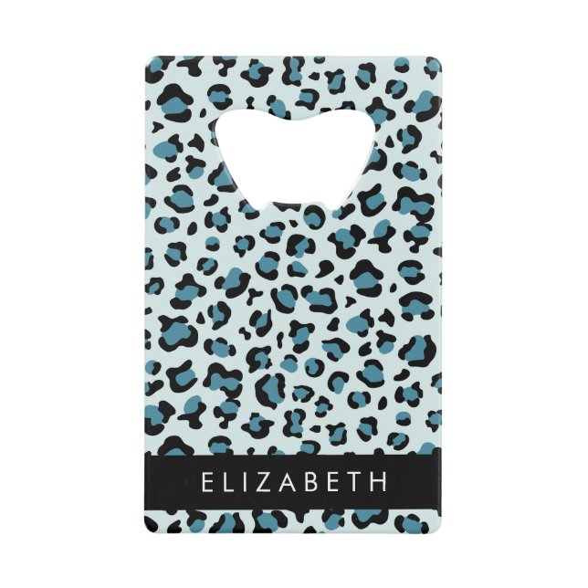 Leopard Print, Spots, Blue Leopard, Your Name Credit Card Bottle Opener (Front)