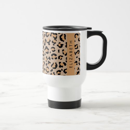 Leopard Print Spots Brown Leopard Your Name Travel Mug