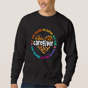 Leopard Proud Caregiver Nurse Appreciation Week He Sweatshirt