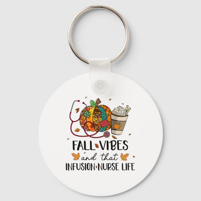 Leopard Pumpkin Fall Vibes And That Infusion Nurse Keychain (Front)