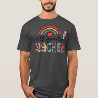 Leopard Rainbow 6th Grade Teacher Back To School G T-Shirt