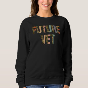 Leopard Rainbow Future Vet Veterinarian Veterinary Sweatshirt