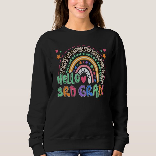 Leopard Rainbow Hello 3rd Grade Teacher  Back To S Sweatshirt (Front)