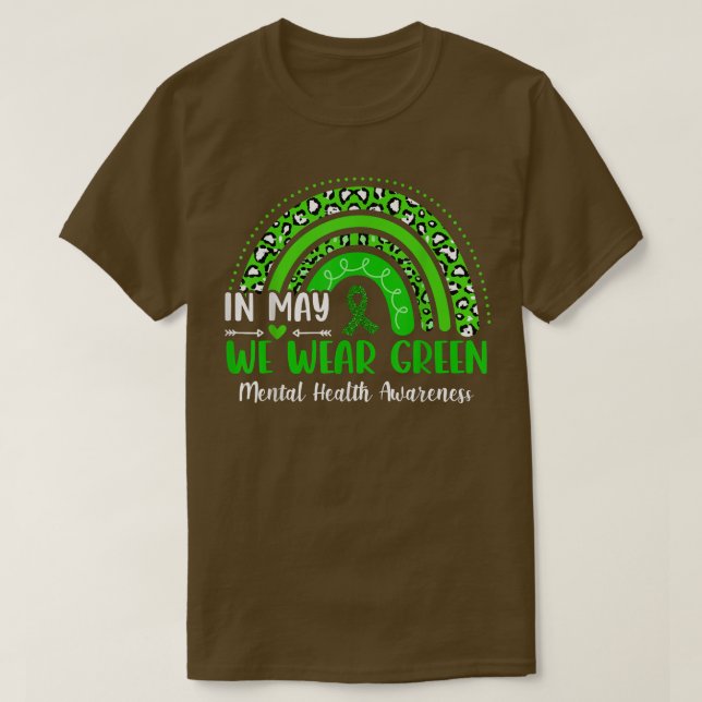 Leopard Rainbow In May We Wear Green Mental Health T-Shirt (Design Front)