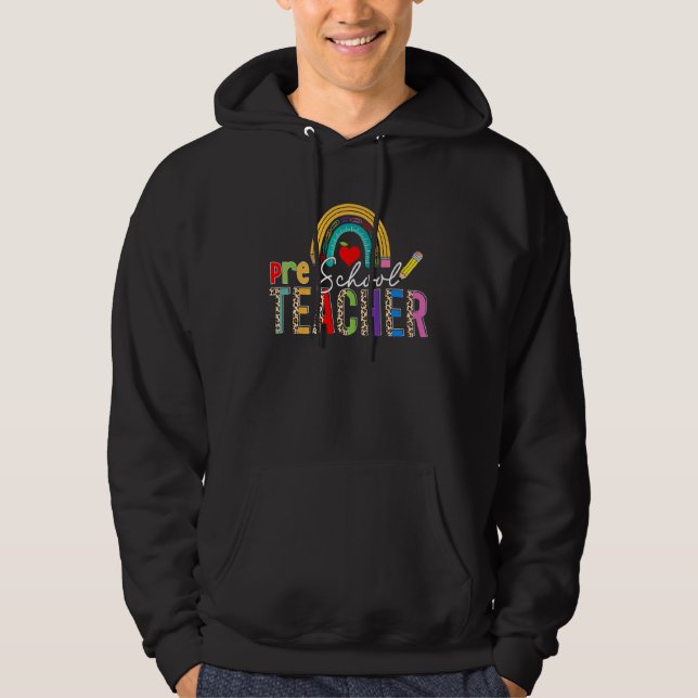 Leopard Rainbow Preschool Teacher First Day Back T Hoodie (Front)