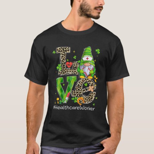 Leopard Shamrock LOVE Healthcare Worker Gnome St P T_Shirt