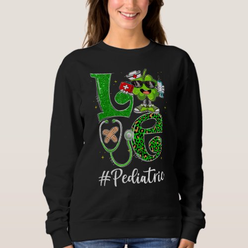 Leopard Shamrock Love Pediatric Nurse St Patricks  Sweatshirt