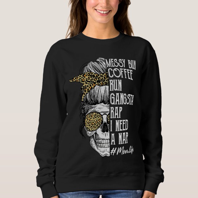 Leopard Skull Lady Mom Life Messy Bun Coffee Run G Sweatshirt (Front)