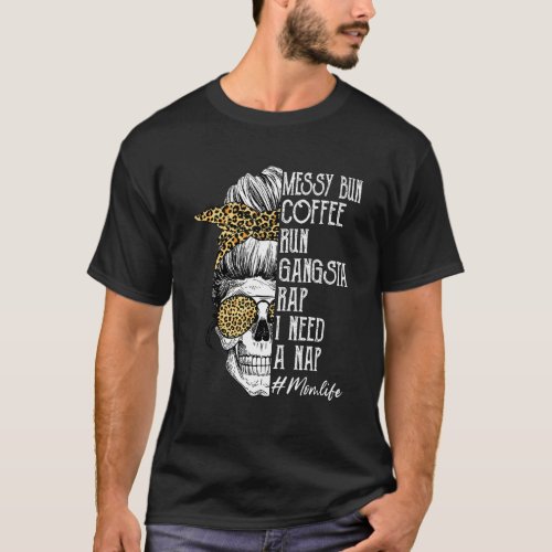 Leopard Skull Lady Mom Life Messy Bun Coffee Run G T_Shirt