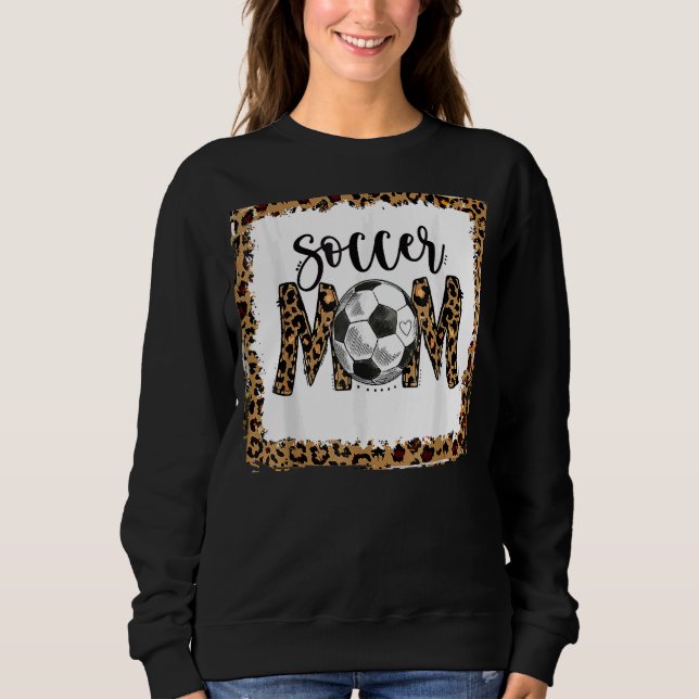Leopard Soccer Mom Cute Mom Life Soccer Game Day C Sweatshirt (Front)