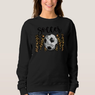 Leopard Soccer Mom Cute Mom Life Soccer Game Day C Sweatshirt