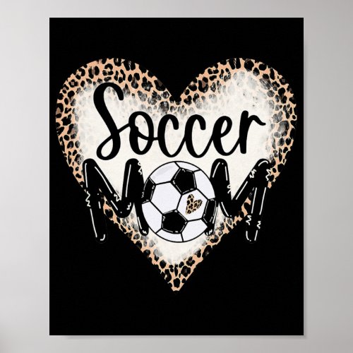Leopard Soccer Mom Heart Mom Soccer Mothers Day  Poster