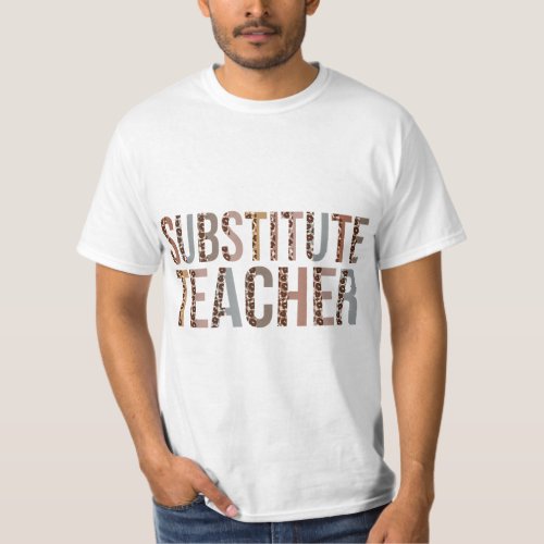 Leopard Substitute Teacher Supplies Funny Back to  T_Shirt