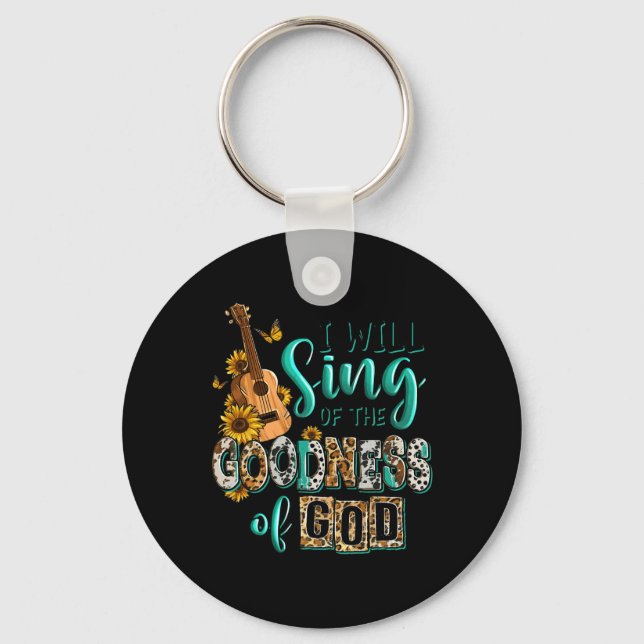 Leopard Sunflower Christian I Will Sing Of Goodnes Keychain (Front)