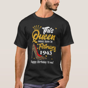 Leopard This Queen Was Born In February 1943 80th T-Shirt