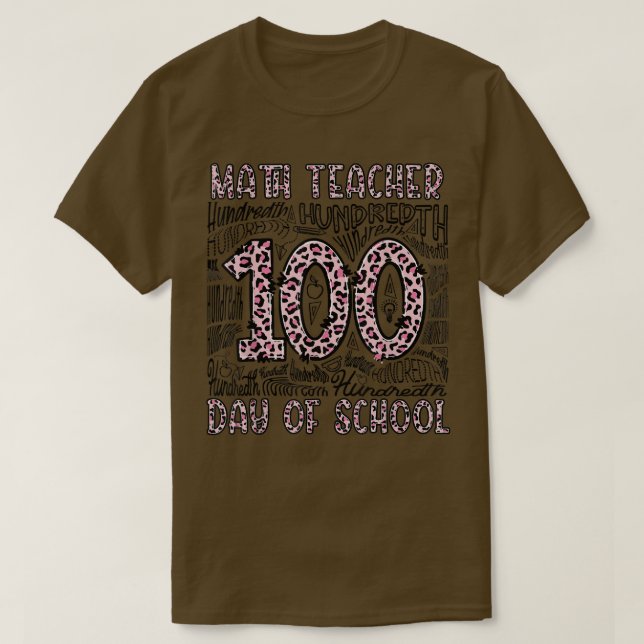 Leopard Typography 100th day of School Math Teache T-Shirt (Design Front)