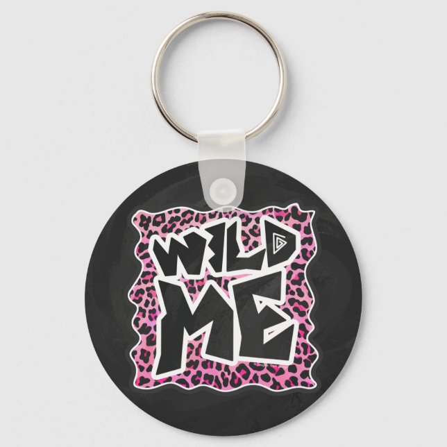 Leopard Wild Me Black and Hot Pink Design Keychain (Front)