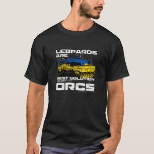 Leopards Are Best Solution Against Orcs T-Shirt