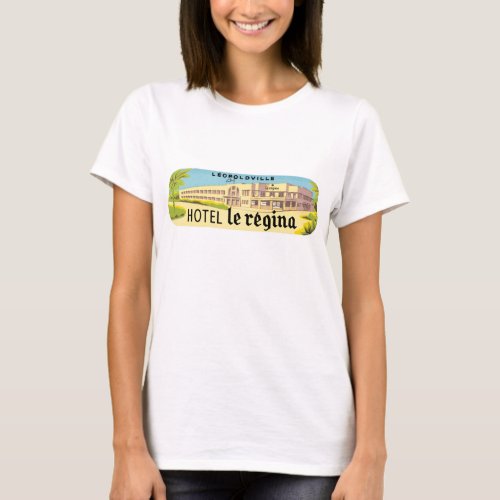 Leopoldville Hotel Le Regina T_Shirt