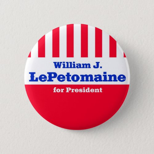 LePetomaine for President Pinback Button