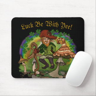 Leprachaun Luck be With Yee! Mouse Pad