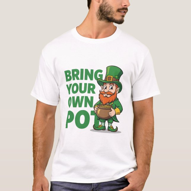 Leprechaun Coffers Bring Your Own Pot  T-Shirt (Front)