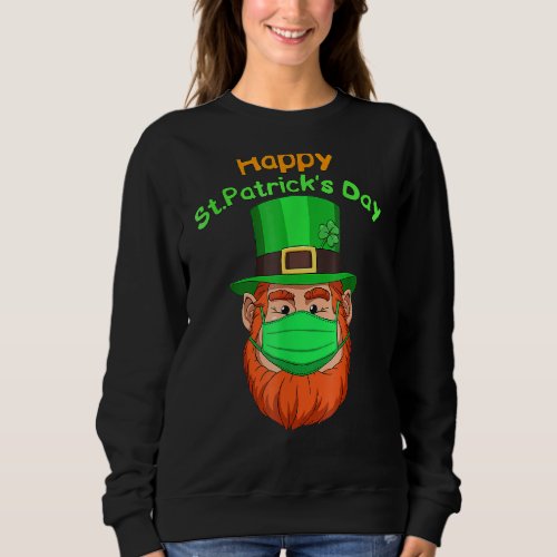 Leprechaun Face Mask Quarantine Happy St Patricks  Sweatshirt