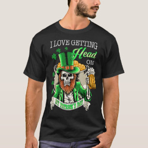 Leprechaun I Love Getting Head On Beer St Patrick T-Shirt