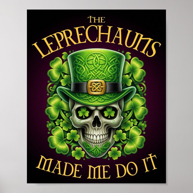 Leprechauns Made Me Do It Skull St Patrics Day Poster (Front)