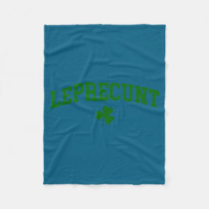 Leprecunt irish st patricks day funny shamrock fleece blanket