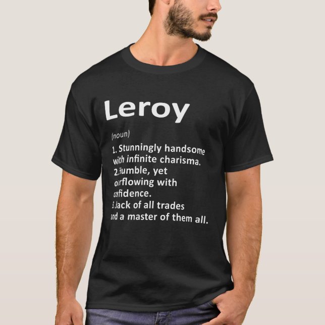 Leroy Definition Personalized Name Funny Birthday  T-Shirt (Front)