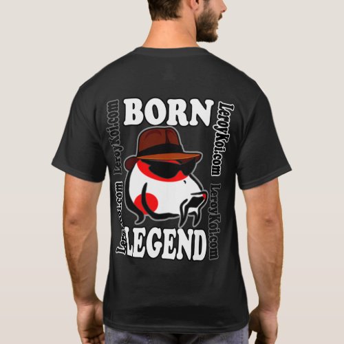 Leroy Koi Born Legend T_shirt with Front Logo