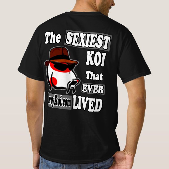 Leroy Koi Sexiest Koi T-shirt with Front Logo (Back)