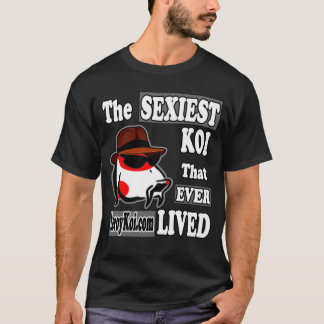 Leroy Koi T-Shirt - Sexiest Koi That Ever Lived