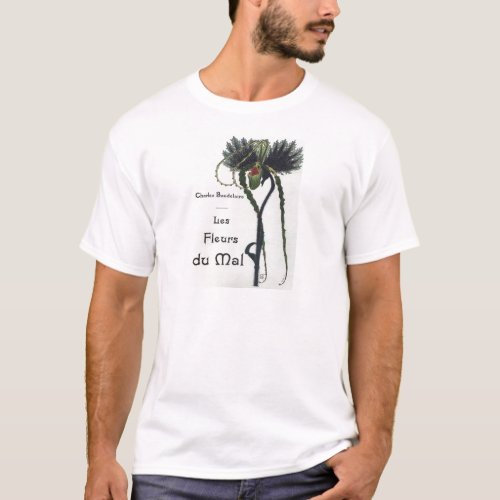 Les Fleur du Mal _ Baudelaire T_Shirt