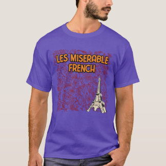 Les Miserable French Lifestyle Movie Lover Habits T-Shirt