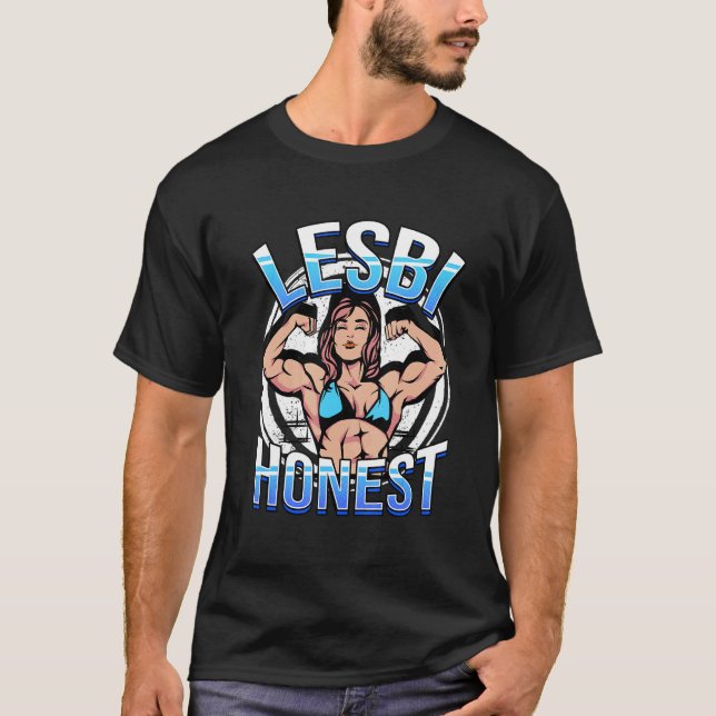 Lesbi Honest Lesbianlove Workout Bodybuilding Femm T-Shirt (Front)