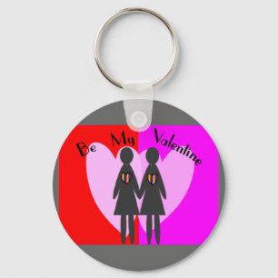Lesbian "Be my Valentine"-Cards & Gifts Keychain