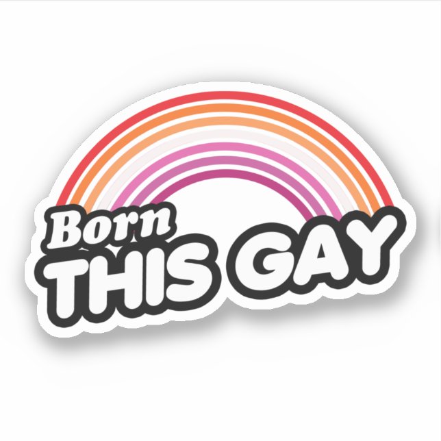 Lesbian - Born this gay Sticker (Front)