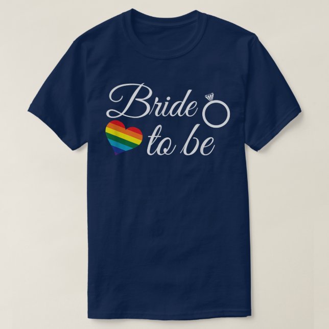 Lesbian Bride  LGBT Wedding Bride to Be  T-Shirt (Design Front)