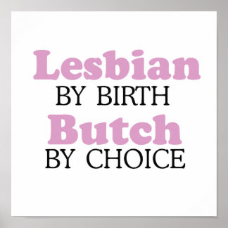 Lesbian by birth Butch by choice .png Poster