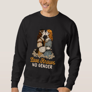 Lesbian Couple LGBT Pride LGBTQ Love Knows No Gend Sweatshirt