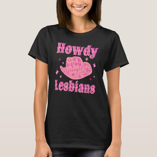 Lesbian Cowgirl Hat Pink Howdy Lesbian Western LGB T-Shirt (Front)