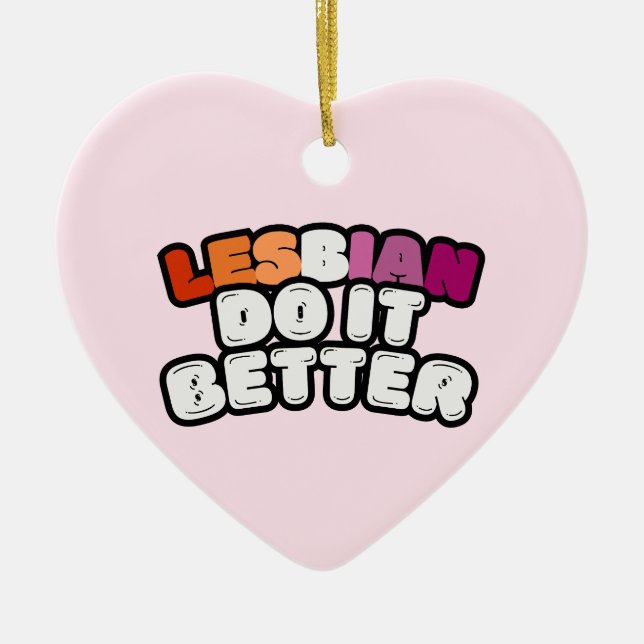 Lesbian Do It Better Ceramic Ornament (Front)