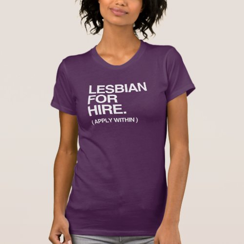 LESBIAN FOR HIRE T_Shirt