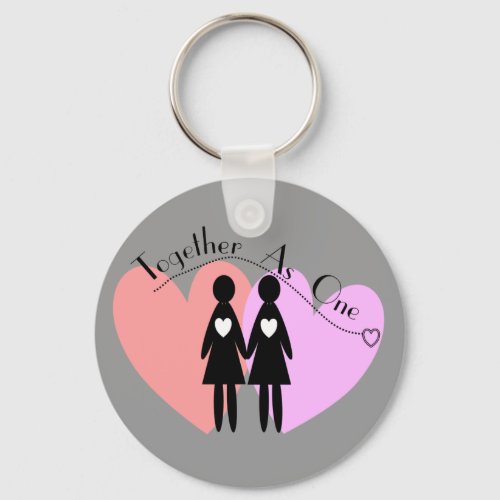 Lesbian Gifts Together As One Keychain